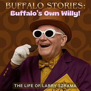 Buffalo Stories: Buffalo’s Own Willy!