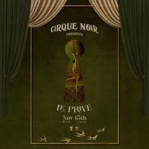 Cirque Noir presents: Le Privé Take over at PUZZLE