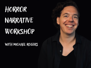 Horror Narrative Workshop