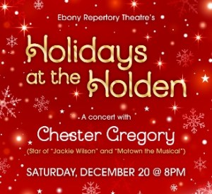 Holidays at the Holden: Chester Gregory