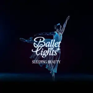 Ballet of Lights: Sleeping Beauty in a Sparkling Show