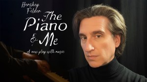 TheatreWorks Silicon Valley presents “Hershey Felder: The Piano and Me”
