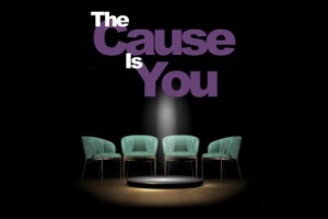 Event Logo: The cause is you Playbill 300x200