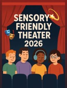 SENSORY FRIENDLY EVENTS 2026