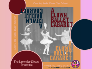 A Clown Ballet Cabaret