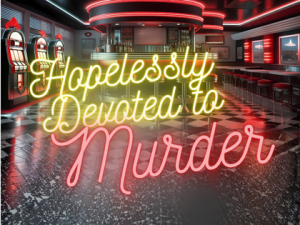 Hopelessly Devoted to Murder at Hidden Brook Winery