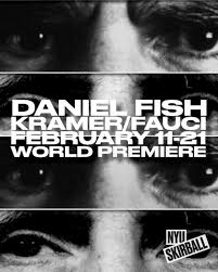 Daniel Fish: Kramer/Fauci