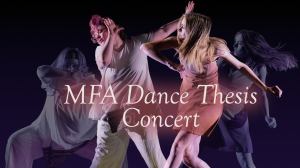 MFA Dance Thesis Concert