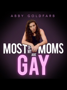 Most of My Moms Are Gay