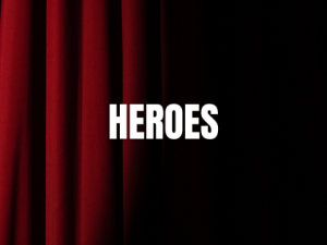 Heroes