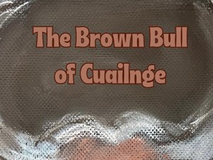 THE BROWN BULL OF CUAILNGE
