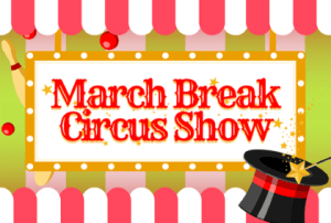 MARCH BREAK VARIETY SHOW