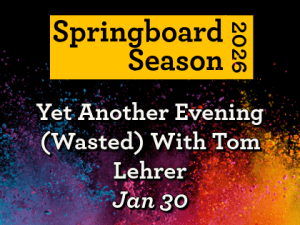 Yet Another Evening (Wasted) With Tom Lehrer