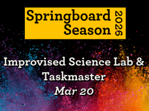 Improvised Science Lab & Taskmaster