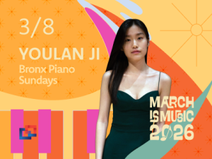 Bronx Piano Sundays: Youlan Ji