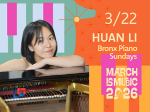 Bronx Piano Sundays: Huan Li