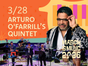 March Is Music 2026: Arturo O’Farrill’s Quintet