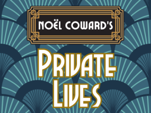 Noël Coward’s Private Lives
