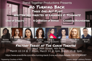 “No Turning Back: 3 One Act Plays” written and directed by Laurence C. Schwartz