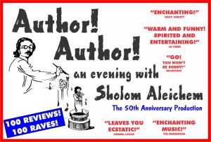 AUTHOR! AUTHOR! an evening with Sholom Aleichem – the hit musical’s 50th anniversary production