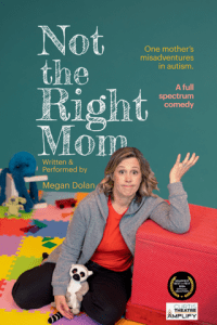 Not the Right Mom Written & Performed by Megan Dolan