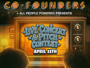 Co-Founders Musical presents All People Powered Concert & Pitch Contest