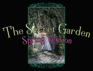 The Secret Garden: Spring Version
