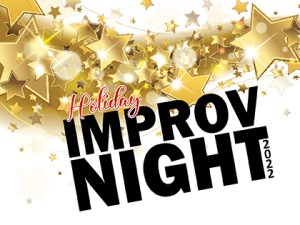2022 Holiday Improv Night