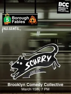 Five Borough Fables presents: Scurry!