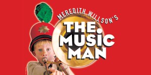 Meredith Wilson’s The Music Man