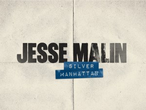 Jesse Malin’s Silver Manhattan