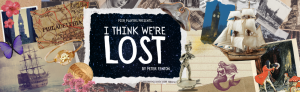 Pier Players presents “I Think We’re Lost”