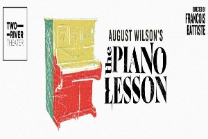 August Wilson’s Piano Lesson Part of Two River Theater’s 2026-27 Season