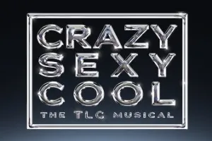 CrazySexyCool – The TLC Musical