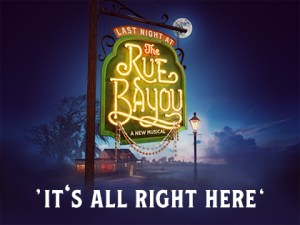 Last Night at the Rue Bayou