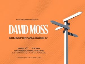 IMWITHEBAND PRESENT: DAVID MOSS SONGS WILLOUGBHY
