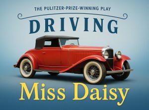 Driving Miss Daisy: $16 Matinee