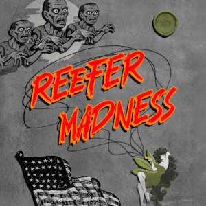 Reefer Madness: A Tale of the Devil’s Terror