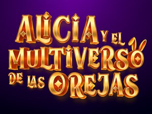 HISTEPA PRESENTA ALICIA Y EL MULTIVERSO DE LAS OREJAS