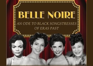 Belle Noire: A Dazzling Tribute to the Icons of Jazz