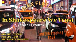 In Shakespeare We Trust – direct from France for your viewing pleasure! A classic alternative comedy night!