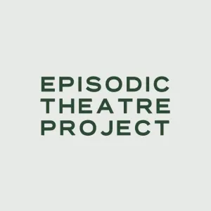 Episodic Theatre Project