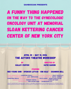 A Funny Thing Happened on the Way to the Gynecologic Oncology Unit at Memorial Sloan Kettering Cancer Center of New York City