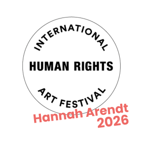 International Human Rights Art Festival: Hannah Arendt