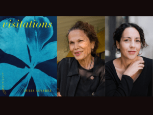 Julia Alvarez – Visitations