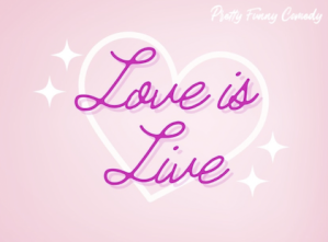 Love Is Live