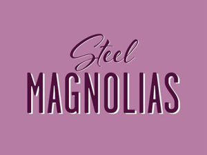 Steel Magnolias