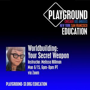 Worldbuilding: Your Secret Weapon with Melissa Hillman