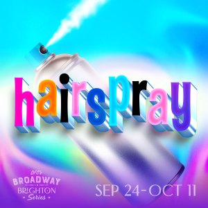 Hairspray!