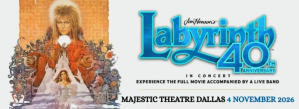 Jim Henson’s Labyrinth Live In Concert at Majestic Theatre Dallas